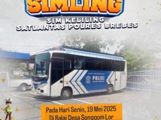 Layanan SIM Keliling Brebes Senin 19 Mei 2025 Hadir di Kecamatan Songgom